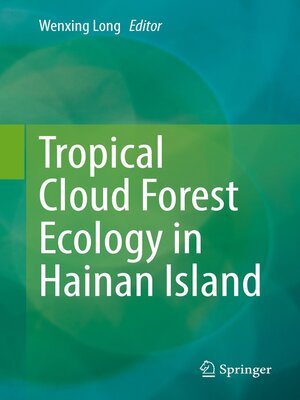 cover image of Tropical Cloud Forest Ecology in Hainan Island